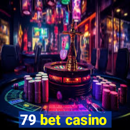 79 bet casino